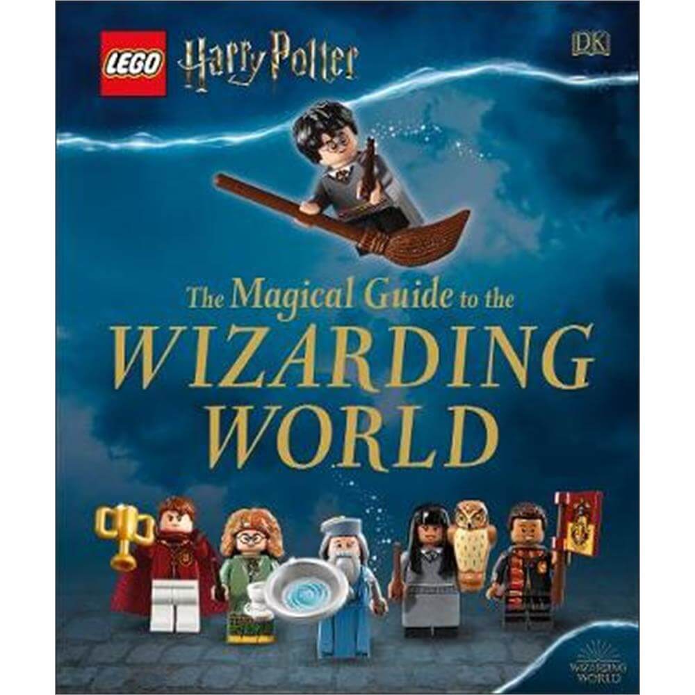 LEGO Harry Potter The Magical Guide to the Wizarding World (Hardback) - DK